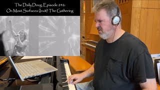 Classical Composer Reacts to On Most Surfaces (Inuït) (The Gathering) | The Daily Doug (Episode 242)