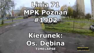 Linia 71 MPK Poznań #1902 Os. Wichrowe Wzgórze - Os. Dębina[TIMELAPSE]