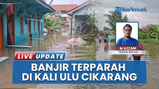 Banjir Terparah Sejak 2014, Kampung Kali Ulu Cikarang Bekasi Terendam Banjir hingga 1,5 Meter