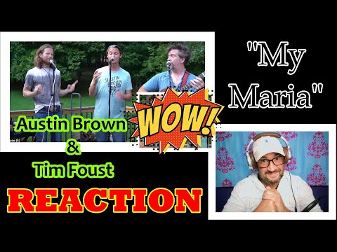 Austin Brown & Tim Froust - My Maria REACTION!
