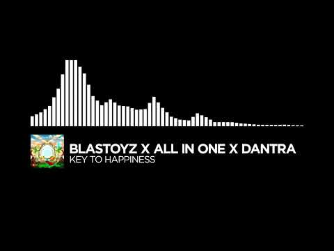 [Trance] - Blastoyz x All In One x Dantra - Key To Happiness [Monstercat Fanmade]