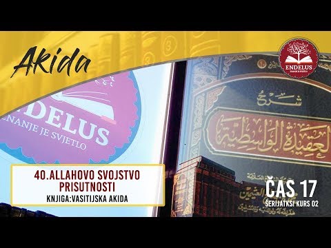 40.Allahovo svojstvo prisutnosti | Čas 17 Vasitijska akida | dr.Zijad Ljakić