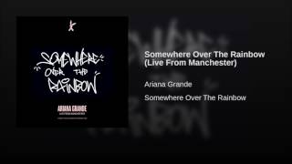 Ariana Grande - Somewhere Over The Rainbow (Audio) #OneLoveManchester