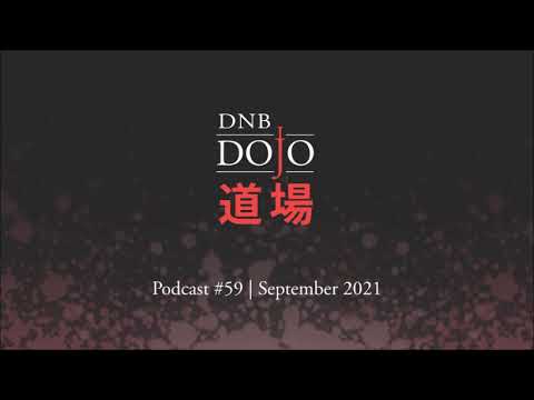 DNB Dojo Podcast #59 - Sep 2021