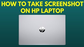 How to Take Screenshot in HP Laptop?
