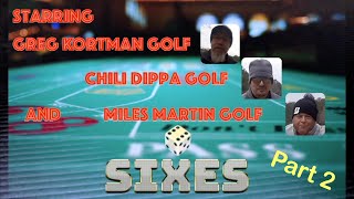 Colab | Sixes with Chili Dippa Golf and Miles Martin Golf, part 2.