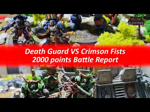 Warhammer 40k battle report: Death Guard vs Crimson Fists 2000 Points