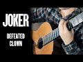 Joker OST - Defeated Clown | Fingerstyle guitar cover (Hildur Guðnadóttir)