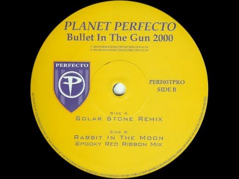 Planet Perfecto - Bullet In The Gun 2000 (Solarstone Remix) (2000)