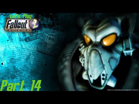 Let's Play: Fallout 2 - Part 14 - Making Broken Hills Less Broken