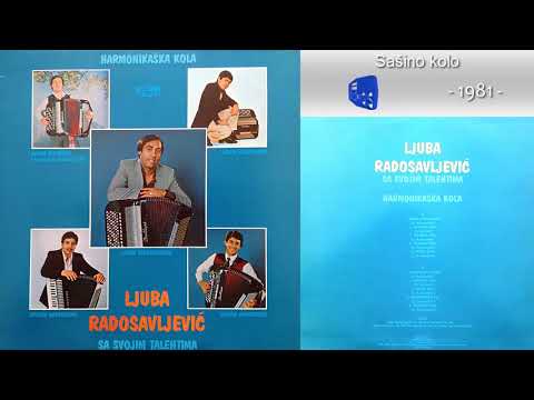 Ljuba Radosavljevic - Sasino kolo - (Audio 1981)