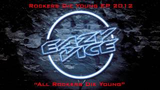EAZY VICE - All Rockers Die Young -