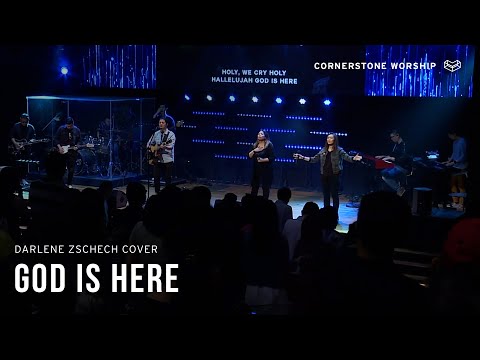 God Is Here (Darlene Zschech) – Bob Nathaniel | Cornerstone Worship