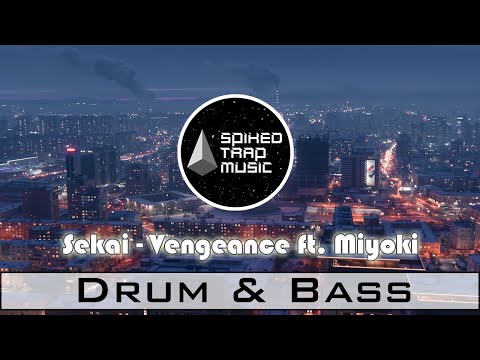 Sekai - Vengeance ft. Miyoki ♫ // Drum & Bass