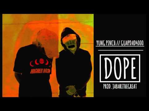 Yung Pinch - Dope Ft. Guap Dad 4000 (Prod. Jabari The Great)