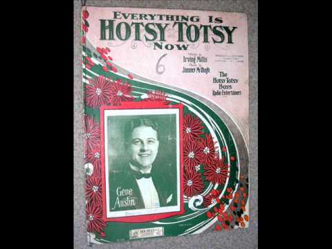 Gene Austin - Everything Is Hotsy-Totsy Now 1925 - With Billy "Uke" Carpenter