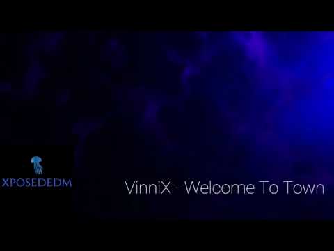 VinniX - Welcome to Town [Trap]