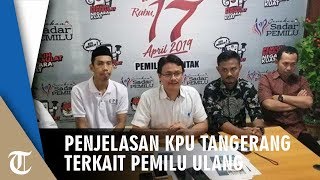 Penjelasan KPU Kota Tangerang Terkait Pemilu Ulang di 22 TPS
