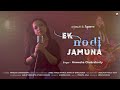 Ek Nodi Jamuna A Tribute To JAMES Faruq Mahfuz Anam Anwesha Chakraborty SrinivasMusic