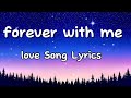 Forever With Me Lyrics Trending Romantic English Love Song 2025