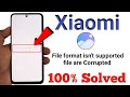File Format Isn T Supported File Are Corrupted Solved Mi Gallery
