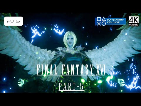 Final Fantasy XVI (PS5) - Gameplay Walkthrough Part 5 [4K 60 FPS UHD] - No Commentary