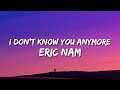 Eric Nam 에릭남 I Don T Know You Anymore Lyrics