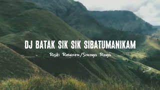 Download lagu DJ BATAK SIK SIK SIBATUMANIKKAM | DJ Lagu Batak Terbaru 2025 mp3
