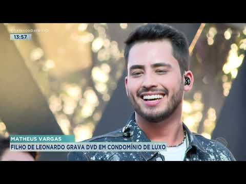 MATHEUS VARGAS: LEONARDO ASSISTE A GRAVAÇÃO DO DVD DO FILHO