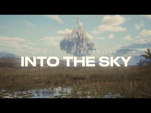 Jim Yosef & Laura Brehm - Into the Sky (Official Lyric Video)