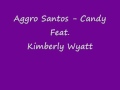 Aggro Santos - Candy Feat. Kimberly Wyatt (LYRICS ...
