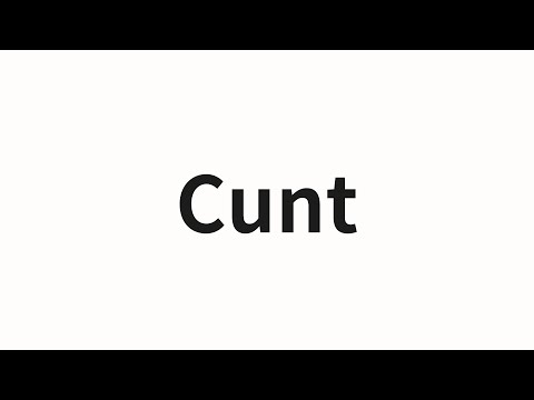 How to pronounce Cunt | Cunt (Cunt in Chinese)