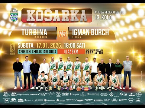 KK "Turbina" Jablanica - KK Igman Burch Ilidža - A1 Liga KSBiH 13. Kolo