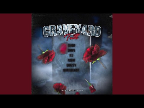 Graveyard Talk (feat. Jae100, Fsdabender, MoneymakinTO, lilnah6, Li Rambo, Hopoutblick & Ybcdul)