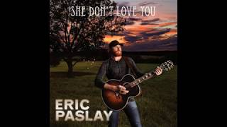 Eric Paslay - She don't love you (Lyrics)
