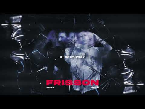Chef Bi & Arcey - Frisson (Official Album Snippet)