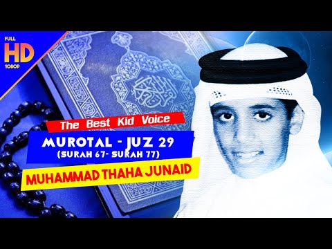 Murotal juz 29 suara anak terbaik Merdu | Muhammad Thaha Junaid
