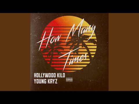 How Many Times (feat. Hollywood Kilo)