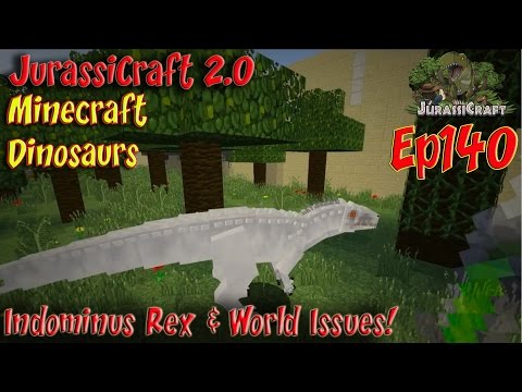 JurassiCraft 2.0 Jurassic World Ep140 Jurassicraft V2 Indominus Rex & World Issues