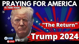 PFL-"The Return", Should We Expect Trump 2024? | Praying for America | July 18th, 2022