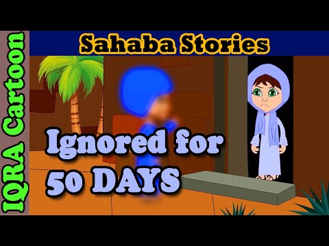 Ignored for 50 Days - Ka'b (ra) | After Battle of Tabuk | Sahaba Stories | Islamic Cartoon for Kids