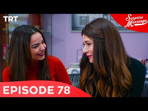 Surprise Marriage - Episode 78