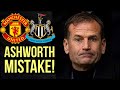 Dan Ashworth makes £20 MILLION MISTAKE! Newcastle to Man United MOVE!