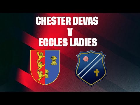 LIVE | Chester Devas v Eccles Ladies | Play Together, Stay Together