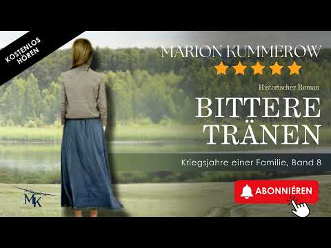 Bittere Tränen  (Kriegsjahre einer Familie, Band 8)