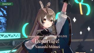 Nanashi Mumei ♬Departure! - Ono Masatoshi @NanashiMumei3DGraduation