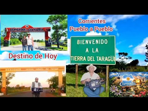 Corrientes Pueblo a Pueblo , Chavarría y Mercedes HD 