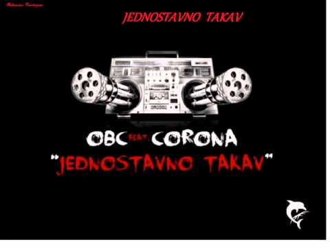 OBC feat. Corona - Jednostavno Takav