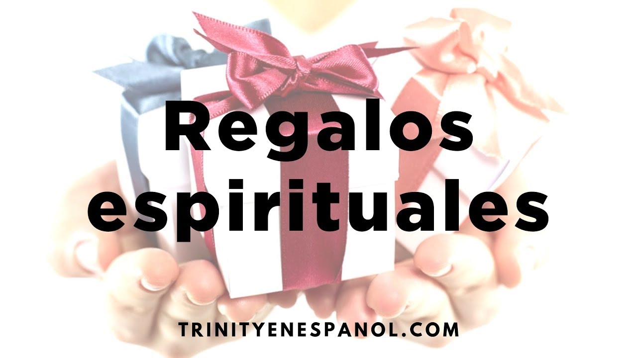 Regalos Espirituales - Predicas Cristianas