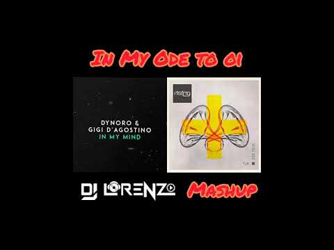 In My Ode To Oi - Gigi D'Agostino vs Tjr (DJ Lorenzo Mashup)